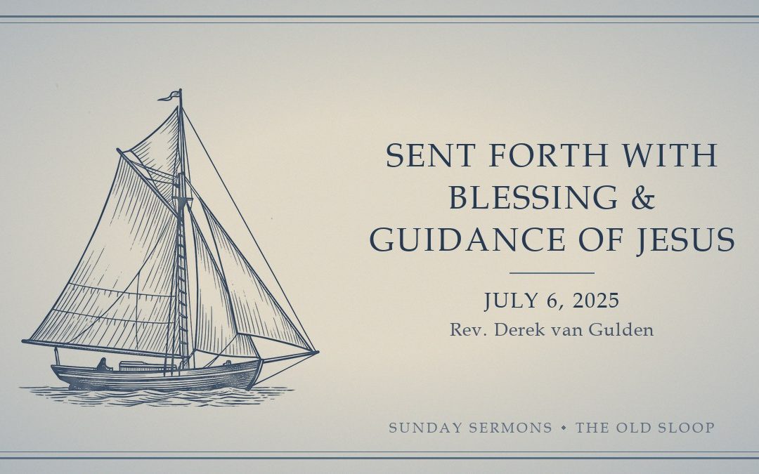 Sent Forth with Blessing & Guidance of Jesus