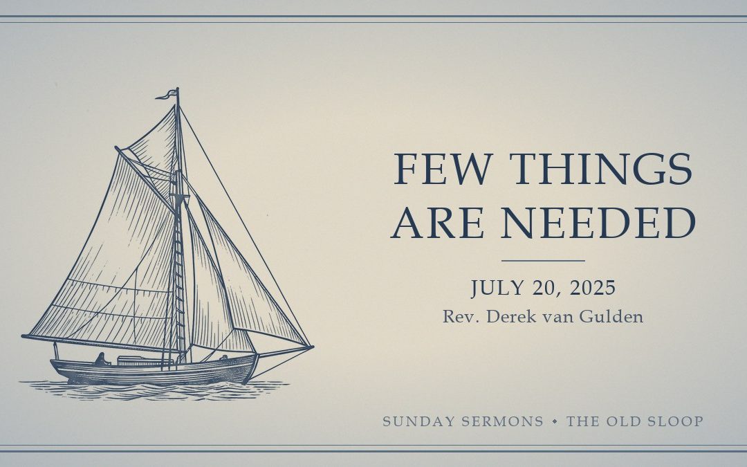 Few Things Are Needed