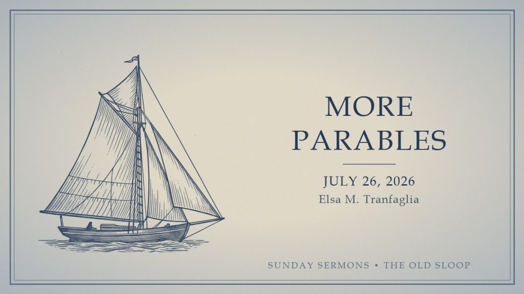 More Parables, July 26, 2026, Elsa M. Tranfaglia